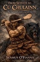 From Setanta to Cú Chulainn