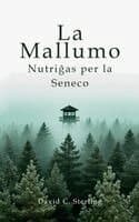 La Mallumo Nutriĝas per la Seneco