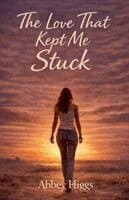 Love That Kept Me Stuck
