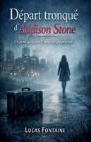Départ tronqué d'Addison Stone