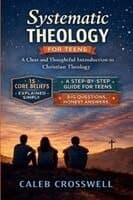Systematic Theology for Teens