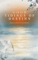 Good Tidings of Destiny