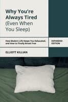 Why You're Always Tired (Even When You Sleep)