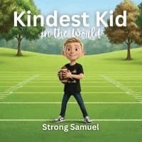 Kindest Kid in the World, Strong Samuel