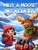 Milly & Moose Hike A Glacier