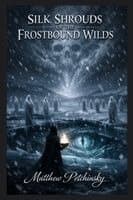 Silk Shrouds of the Frostbound Wilds