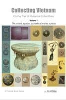 Collecting Vietnam On the Trail of Historical Collectibles