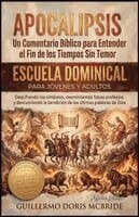 Apocalipsis - Un Comentario Bíblico para Entender el Fin de los Tiempos sin Temor
