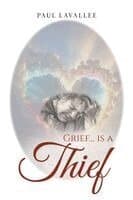 Grief...is a Thief