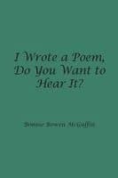 I Wrote a Poem, Do You Want to Hear It?
