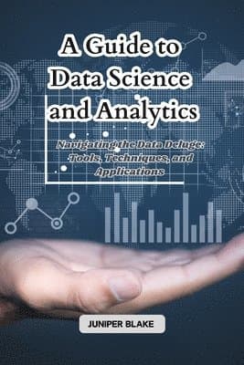 Guide to Data Science and Analytics