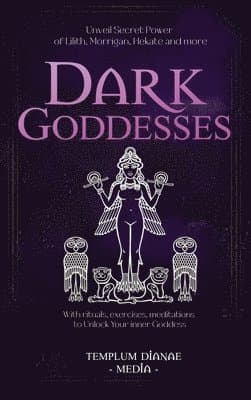 Dark Goddesses