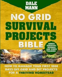 No Grid Survival Projects Bible