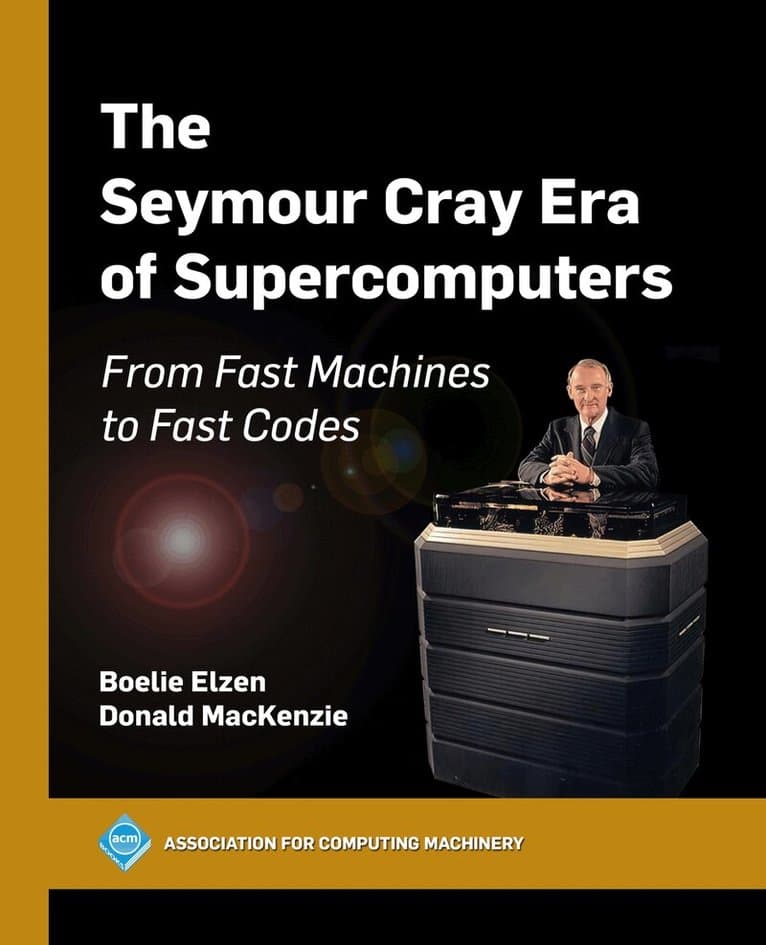 Seymour Cray Era of Supercomputers