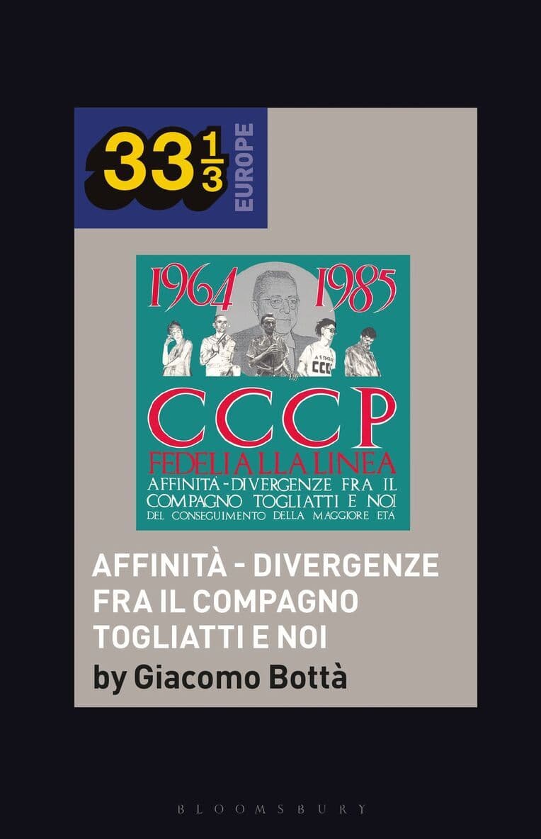 CCCP - Fedeli Alla Linea’s Affinità - Divergenze Fra Il Compagno Togliatti e Noi