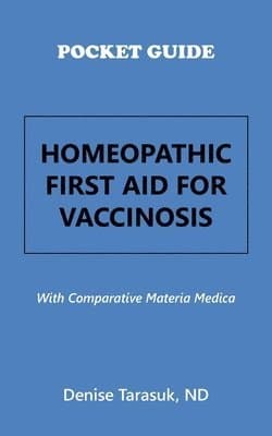 Pocket Guide Homeopathic First Aid for Vaccinosis