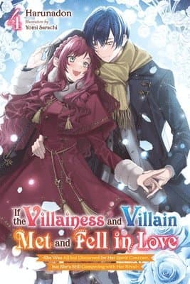 If the Villainess and Villain Met and Fell in Love, Vol. 4 (light novel)