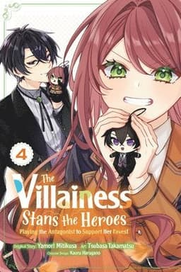 Villainess Stans the Heroes: Playing the Antagonist to Support Her Faves!, Vol. 4