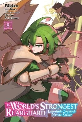 The World's Strongest Rearguard: Labyrinth Country's Novice Seeker, Vol. 8 (manga)