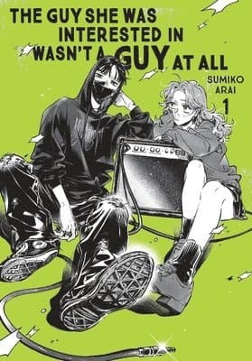 Guy She Was Interested In Wasn't a Guy at All, Vol. 1 (KINOKUNIYA VARIANT COVER)