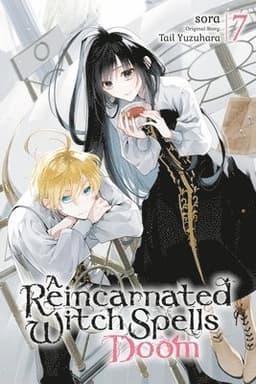 A Reincarnated Witch Spells Doom, Vol. 7