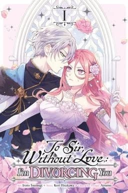 To Sir, Without Love: I'm Divorcing You, Vol. 1 (manga)