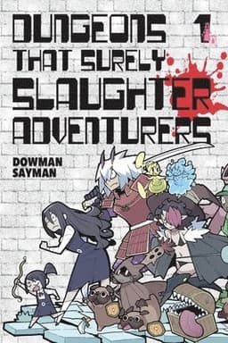 Dungeons That Surely Slaughter Adventurers, Vol. 1