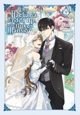 Why Raeliana Ended Up at the Duke's Mansion, Vol. 9