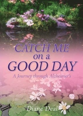 Catch Me on a Good Day