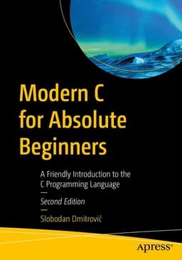 Modern C for Absolute Beginners