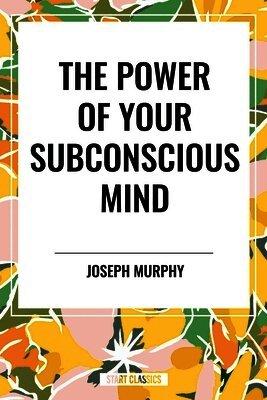 Power of Your Subconscious Mind