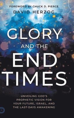 Glory and the End Times