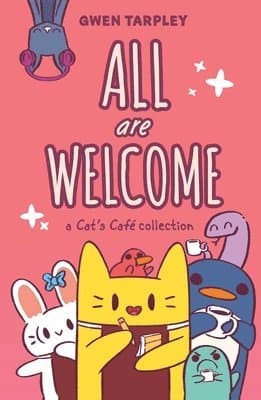 All Are Welcome: A Cat's Café Collection