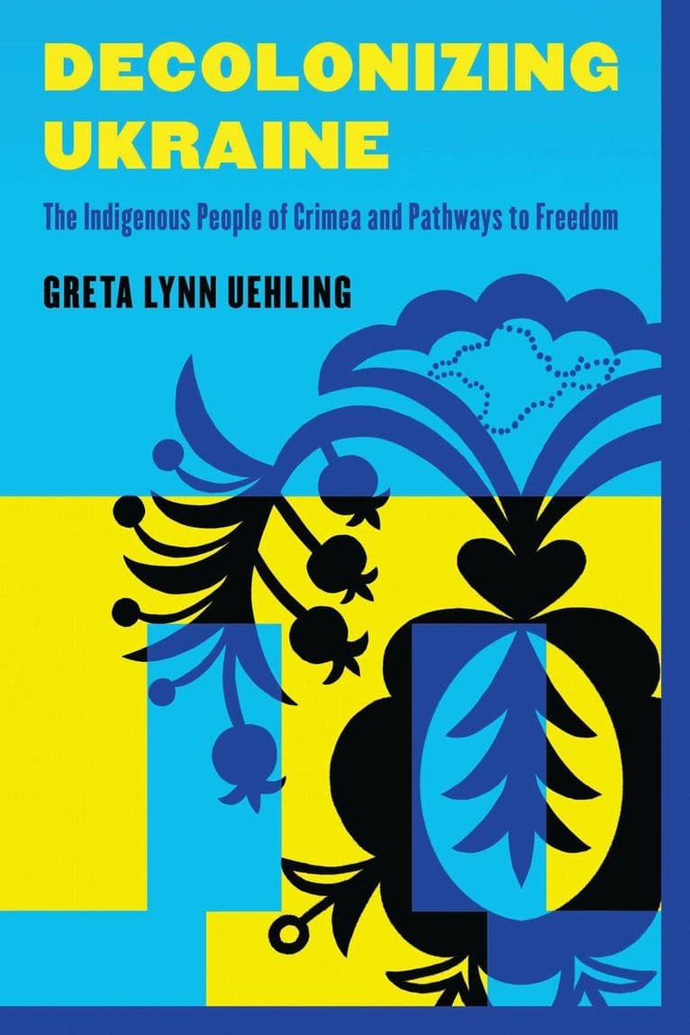 Decolonizing Ukraine
