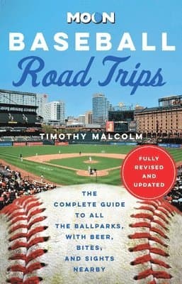 Moon Baseball Road Trips (Second Edition)