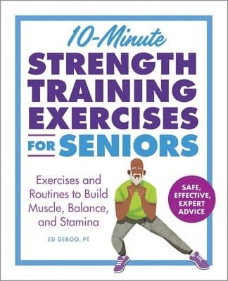 10-Minute Strength Training Exercises for Seniors