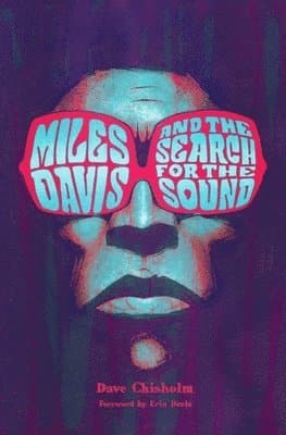 Miles Davis and the Search for the Sound