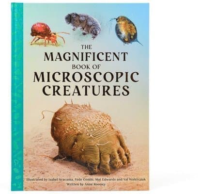 The Magnificent Book of Microscopic Creatures