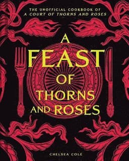 Feast of Thorns and Roses