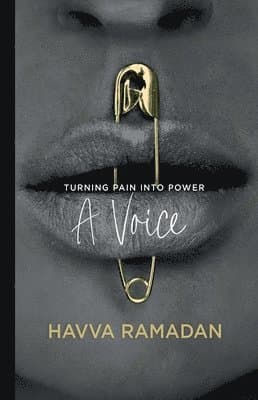 A Voice: Turning Pain Into Power