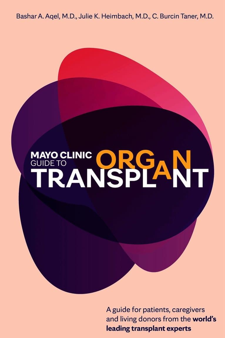 Mayo Clinic Guide to Organ Transplant