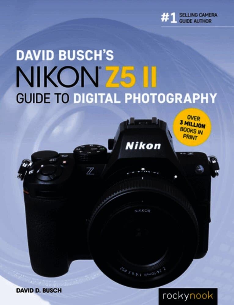 David Busch's Nikon Z5 II Guide to Digital Photography