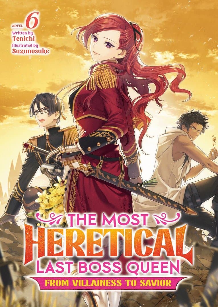 Most Heretical Last Boss Queen: From Villainess to Savior (Light Novel) Vol. 6