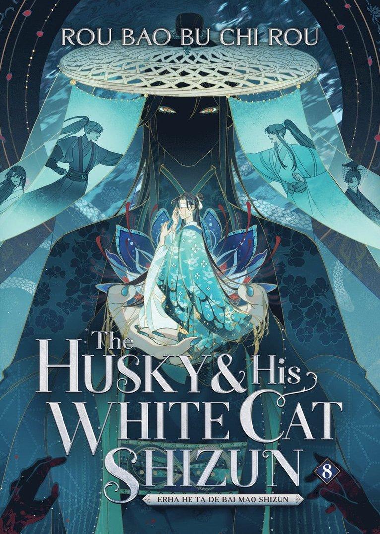 Husky and His White Cat Shizun: Erha He Ta De Bai Mao Shizun (Novel) Vol. 8