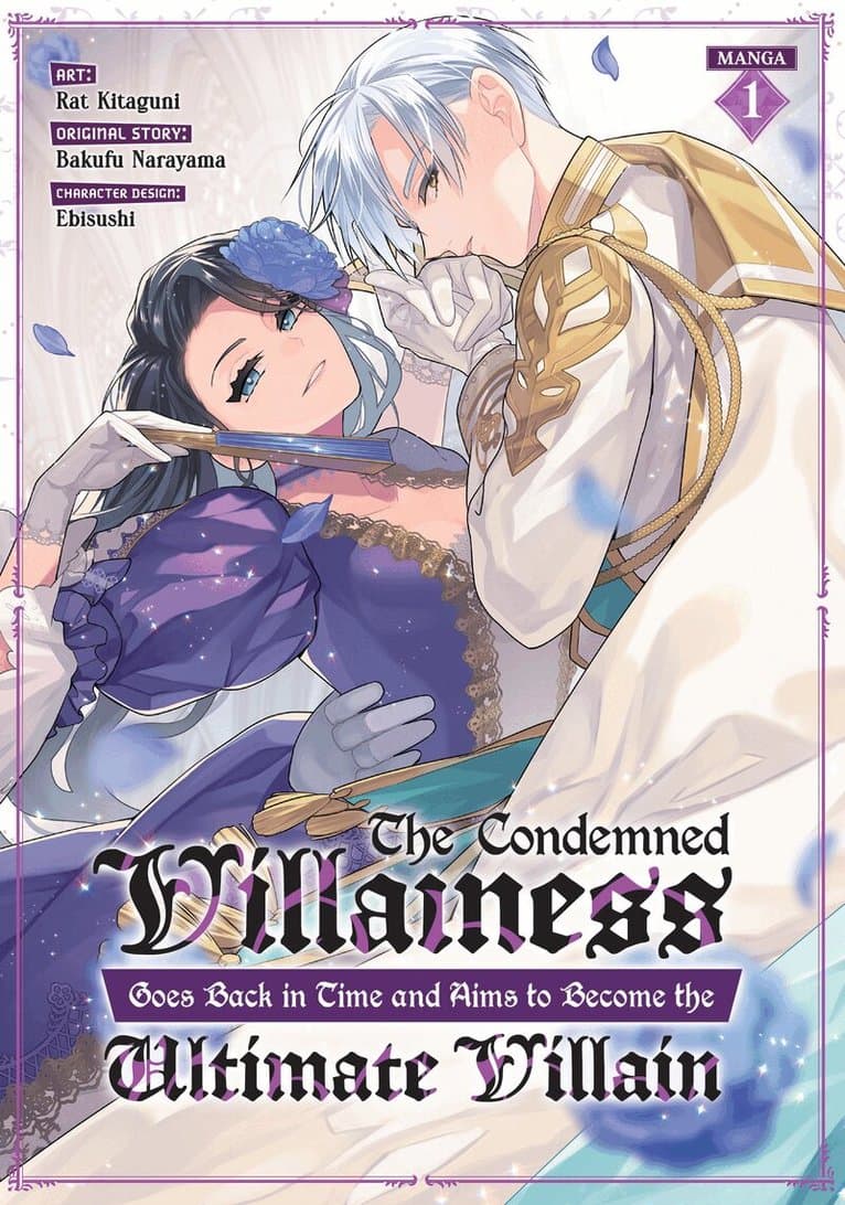 Condemned Villainess Goes Back in Time and Aims to Become the Ultimate Villain (Manga) Vol. 1