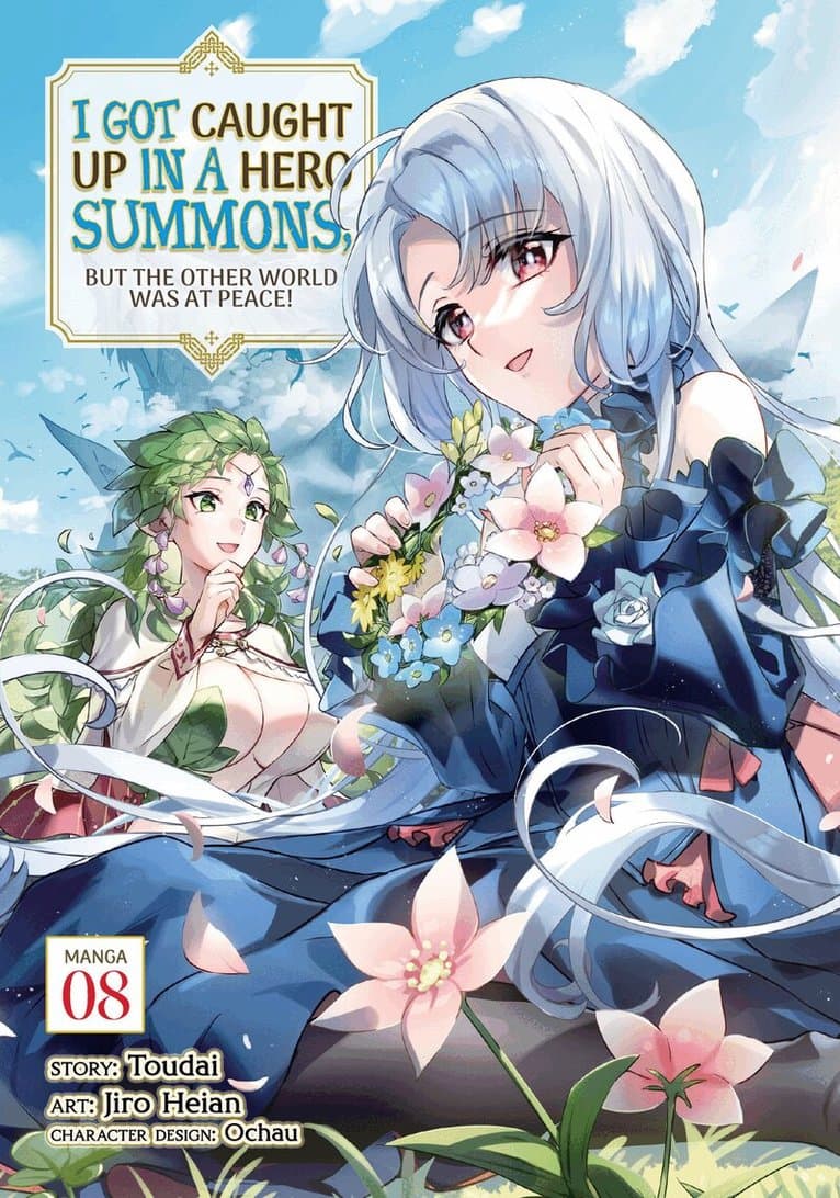 I Got Caught Up In a Hero Summons, but the Other World was at Peace! (Manga) Vol. 8
