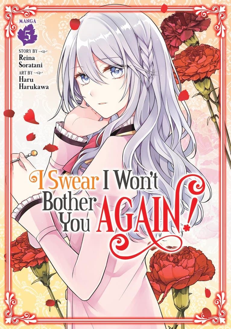 I Swear I Won't Bother You Again! (Manga) Vol. 5