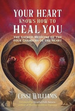 Your Heart Knows How to Heal You
