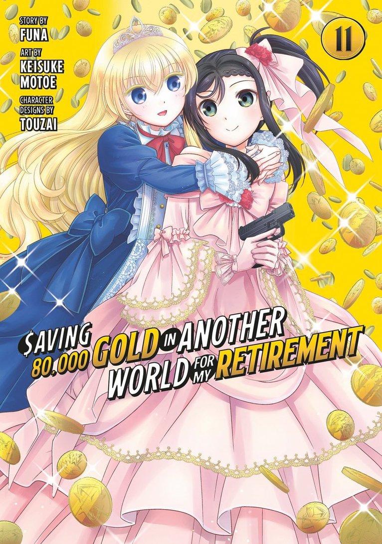 Saving 80,000 Gold in Another World for My Retirement 11 (Manga)