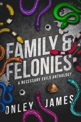 Family & Felonies
